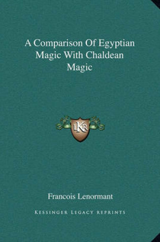 Cover of A Comparison of Egyptian Magic with Chaldean Magic