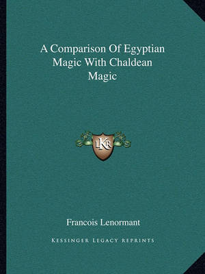 Book cover for A Comparison of Egyptian Magic with Chaldean Magic