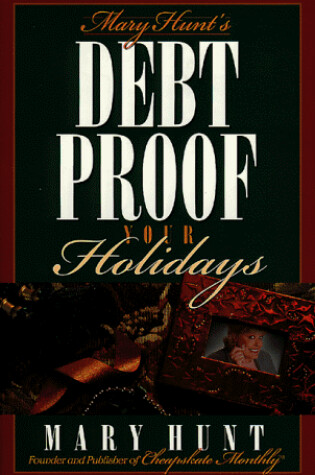 Cover of Mary Hunt's Debt Proof Your Holidays