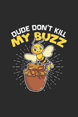 Cover of Dude Don't Kill My Buzz