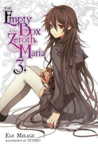 Cover of The Empty Box and Zeroth Maria, Vol. 3 (light novel)