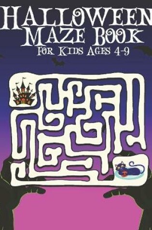 Cover of Halloween Maze Book For Kids Ages 4-9