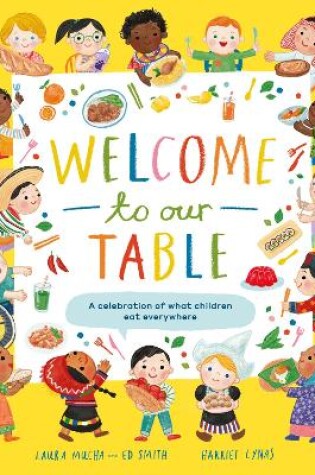 Cover of Welcome to Our Table: A Celebration of What Children Eat Everywhere
