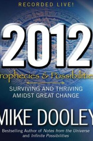 Cover of 2012: Prophecies and Possibilities