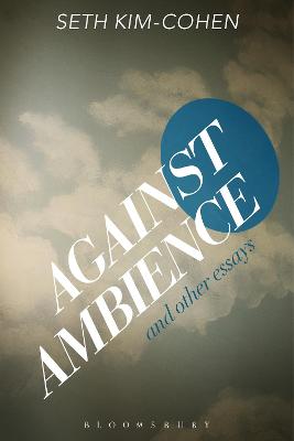 Book cover for Against Ambience and Other Essays