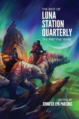 Book cover for The Best of Luna Station Quarterly