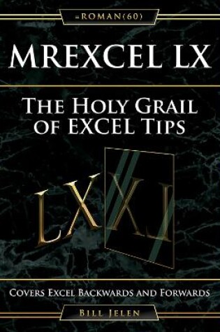 Cover of MrExcel LX The Holy Grail of Excel Tips