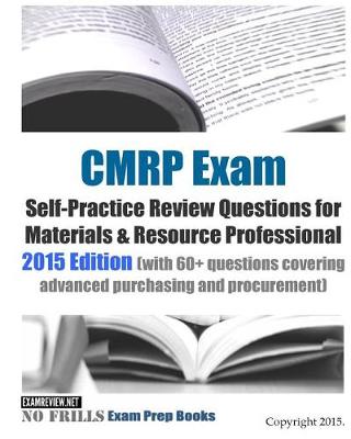 Book cover for CMRP Exam Self-Practice Review Questions for Materials & Resource Professional