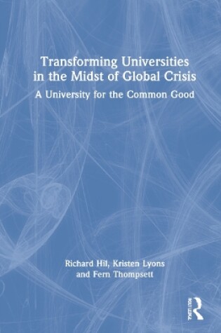 Cover of Transforming Universities in the Midst of Global Crisis