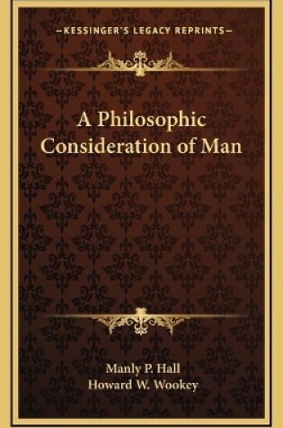 Cover of A Philosophic Consideration of Man