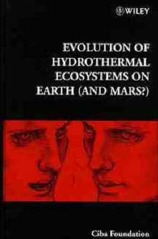 Cover of Evolution of Hydrothermal Ecosystems on Earth (and Mars?)