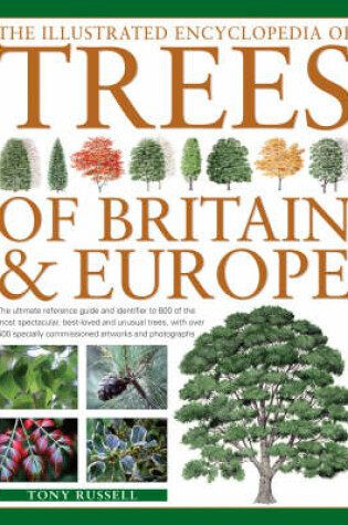 Cover of The Illustrated Encyclopedia of Trees of Britain and Europe