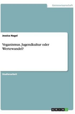 Cover of Veganismus. Jugendkultur oder Wertewandel?