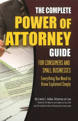 Cover of Complete Power of Attorney Guide for Consumers & Small Business