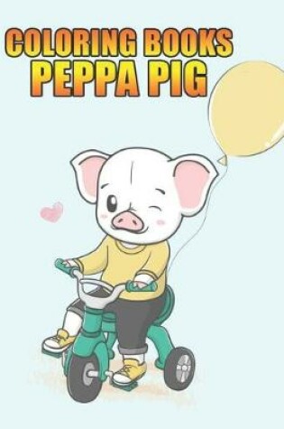 Cover of coloring books peppa pig