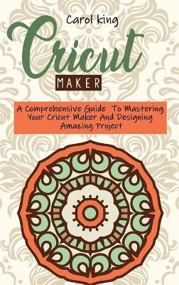 Book cover for Cricut Maker