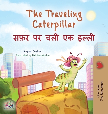 Book cover for The Traveling Caterpillar (English Hindi Bilingual Children's Book)