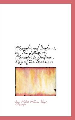 Book cover for Alexander and Dindimus, Or, the Letters of Alexander to Dindimus, King of the Brahmans