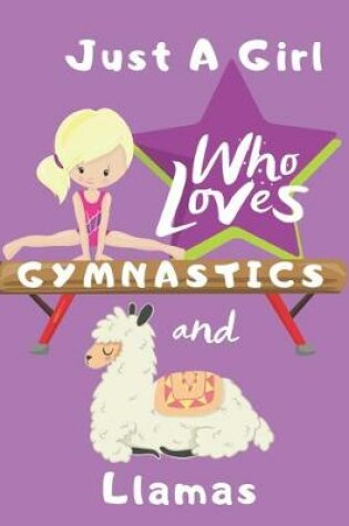 Cover of Just a Girl Who Loves Gymnastics and Llamas