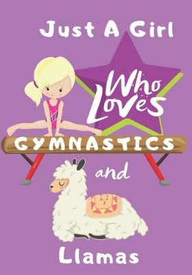 Book cover for Just a Girl Who Loves Gymnastics and Llamas