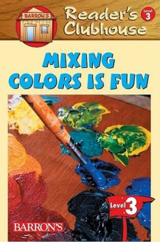 Cover of Mixing Colors Is Fun