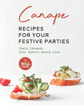 Book cover for Canape Recipes for Your Festive Parties