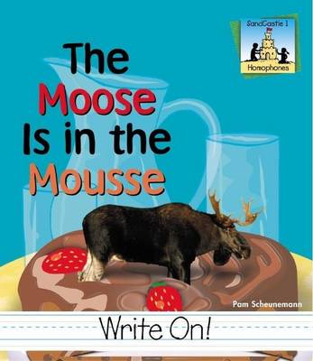 Cover of Moose Is in the Mousse