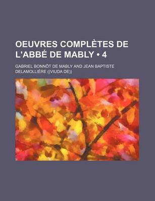 Book cover for Oeuvres Completes de L'Abb de Mably (4)