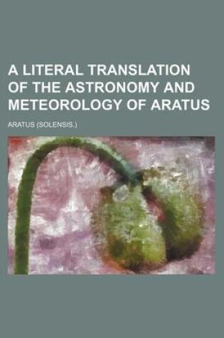 Cover of A Literal Translation of the Astronomy and Meteorology of Aratus