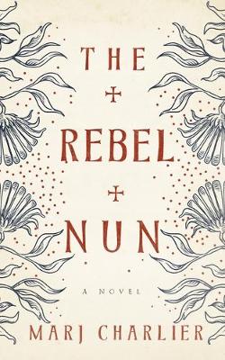 Book cover for The Rebel Nun