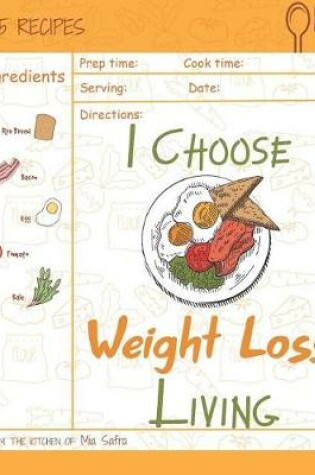 Cover of I Choose Weight-Loss Living