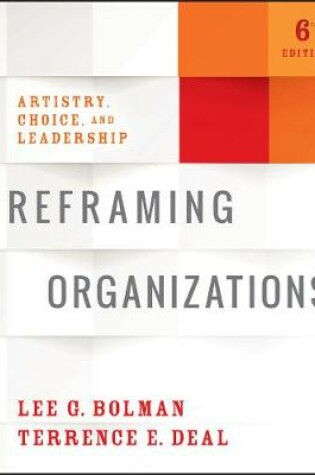 Cover of Reframing Organizations & The Leadership Challenge & Practicing Leadership Principles and Applications Set