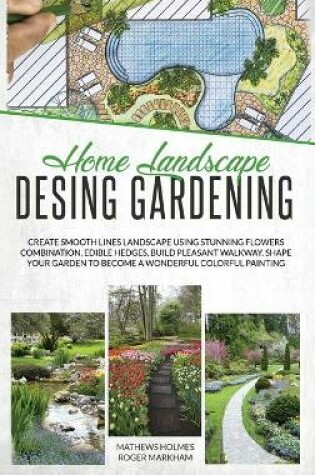 Cover of Home Landscape Design Gardening