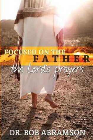 Cover of Focused on the Father