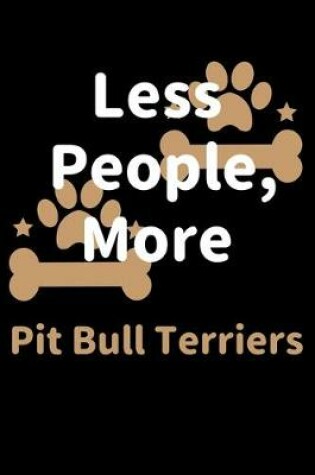 Cover of Less People, More Pit Bull Terriers