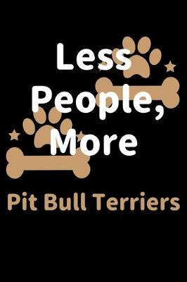 Book cover for Less People, More Pit Bull Terriers