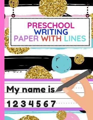 Book cover for Preschool Writing Paper with Lines