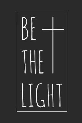 Book cover for Be the Light