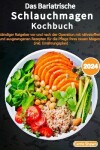 Book cover for Das Bariatrische Schlauchmagen Kochbuch