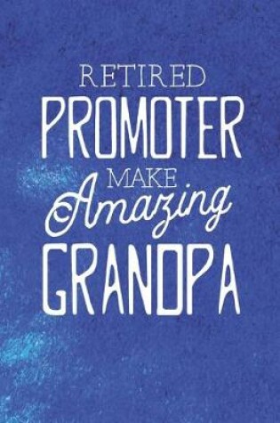 Cover of Retired Promoter Make Amazing Grandpa