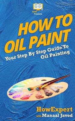 Book cover for How To Oil Paint