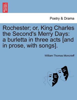 Book cover for Rochester; Or, King Charles the Second's Merry Days