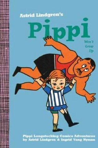 Cover of Pippi Won't Grow Up