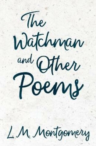 Cover of The Watchman & Other Poems