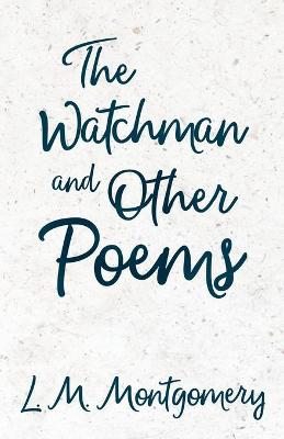 Book cover for The Watchman & Other Poems