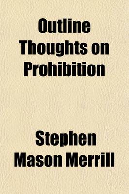 Book cover for Outline Thoughts on Prohibition; People or Party--Which?