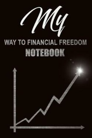 Cover of My way to financial freedom - Notebook