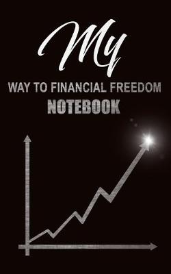 Book cover for My way to financial freedom - Notebook