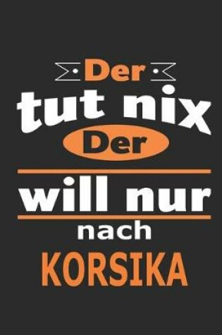 Cover of Der tut nix Der will nur nach Korsika