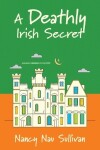 Book cover for A Deathly Irish Secret